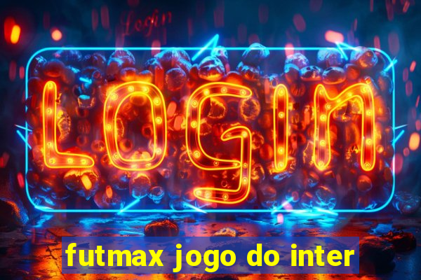 futmax jogo do inter